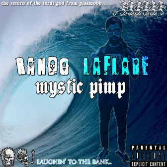 MYSTIC PIMP by Rando LaFlare