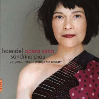 Handel: Opera seria by Sandrine Piau