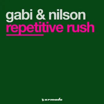 Repetitive Rush by Gabi