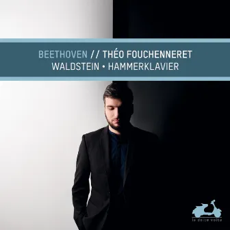 Beethoven: Waldstein & Hammerklavier by Théo Fouchenneret