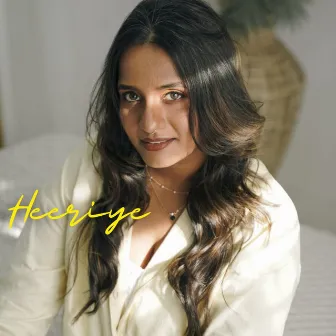 Heeriye by Shruti Iyer