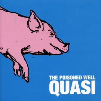 The Poisoned Well by Quasi