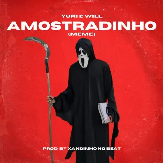 Amostradinho (Meme) by Yuri e Will