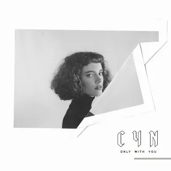 Only With You by Cyn