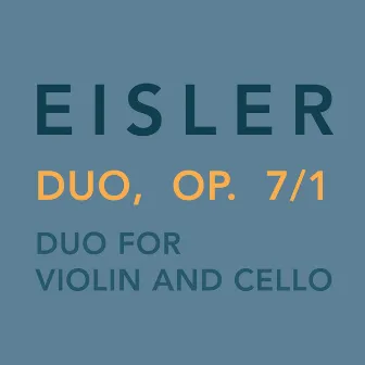 Eisler: Duo for Violin and Cello, Op. 7/1 by Tonio Henkel