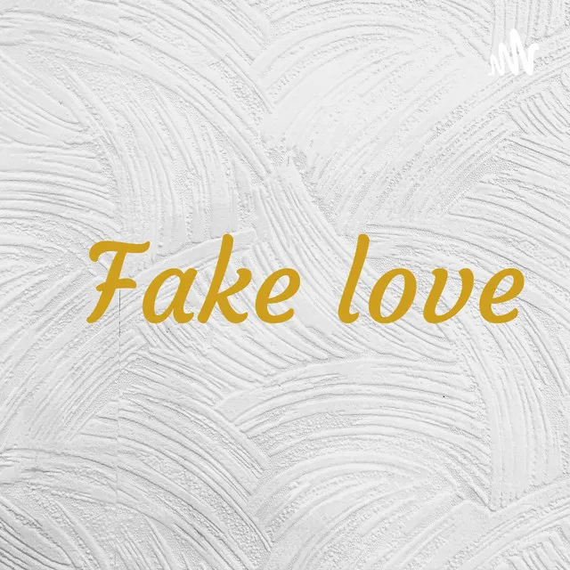 Fake Love