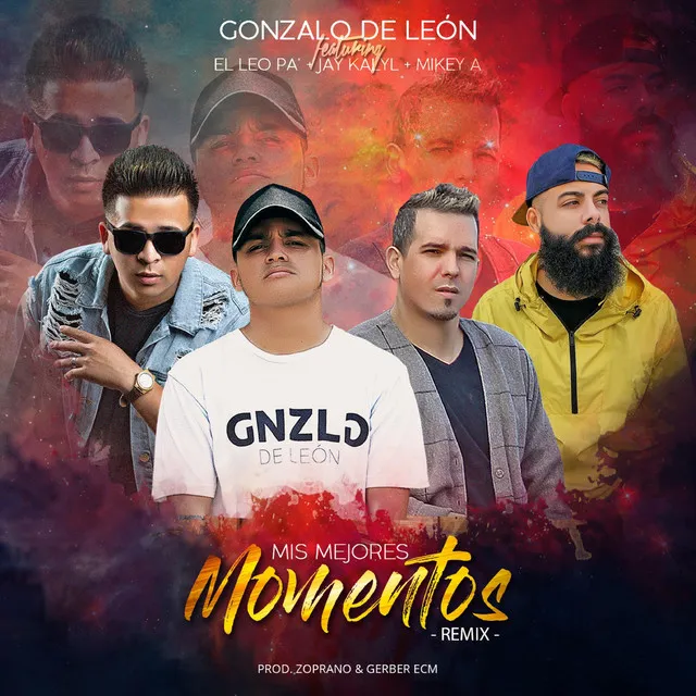 Mis Mejores Momentos (Remix) [feat. El Leo Pa´, Jay Kalyl & Mikey A]