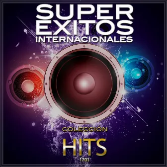 Súper Éxitos Internacionales - Hits 1701 by Súper Éxitos Internacionales