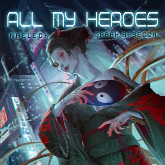 All My Heroes by Naeleck