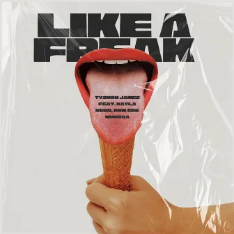 Like a Freak by Tyshon James