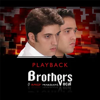 O Amor Renascerá (Playback) by Brothers Vocal