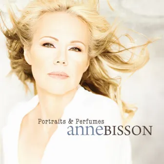 Portraits & Perfumes (Deluxe Edition) by Anne Bisson