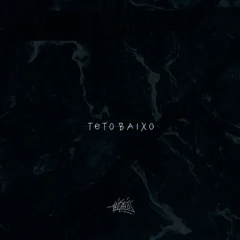 Teto Baixo by Haikaiss