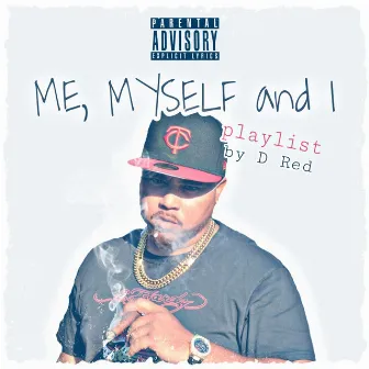 Me, Myself and I by D Red