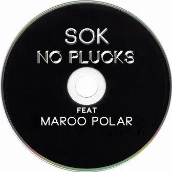 No Plucks by Sok ft. Marco Polar