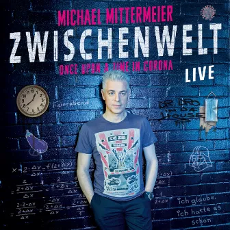 Zwischenwelt - Once upon a time in Corona by Michael Mittermeier