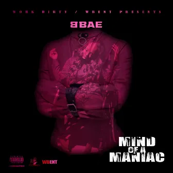 Mind Of A Maniac by Bbae