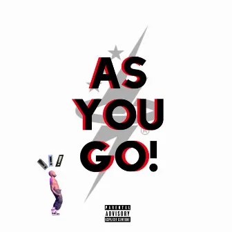 As You Go! by Bryce The Third