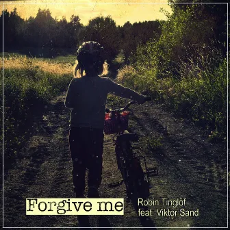 Forgive me by Robin Tinglöf