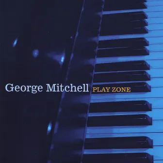 Play Zone by George Mitchell