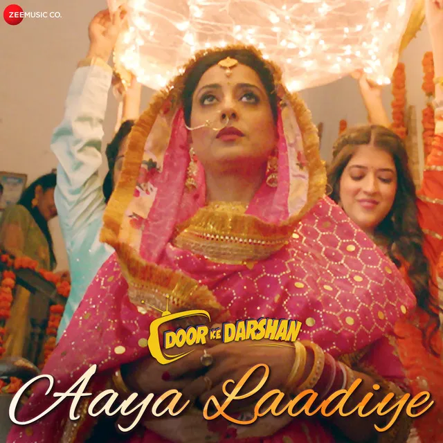 Aaya Laadiye - From "Door Ke Darshan"