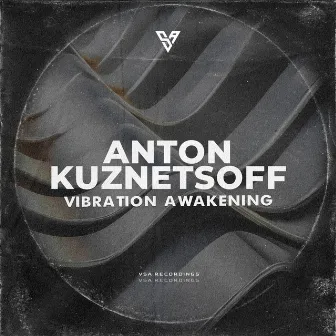 Vibration Awakening by Anton Kuznetsoff