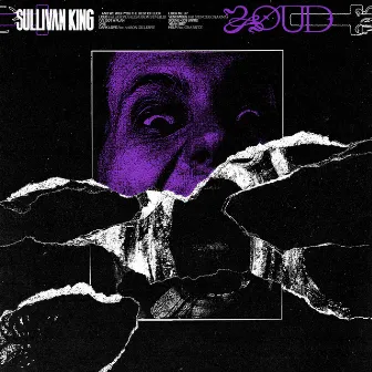 LOUD by Sullivan King