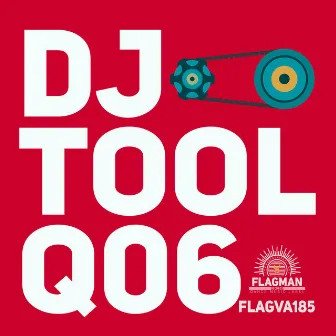 DJTOOLQ06 by Flagman Djs