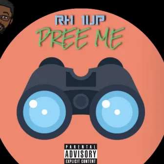 Pree Me by RH 1 Up