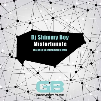 Misfortunate by Dj Shimmy-Boy