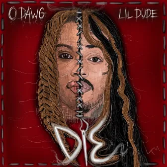 Die by O Dawg