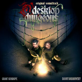 Desktop Dungeons Original Soundtrack by Danny Baranowsky