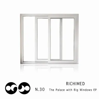 The Palace With Big Windows EP by Richimed