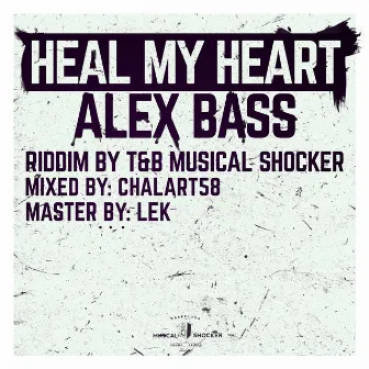 Heal My Heart by Alex Bass