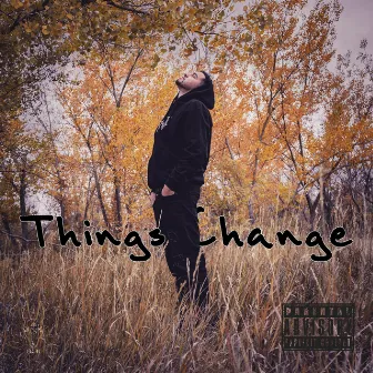 Things Change by Ortis Salvatore