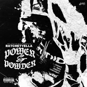 Power & Powder by RATCHETYELLA