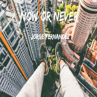 Now or Never by Jorge Fernández