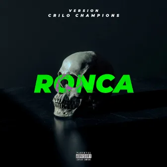 Ronca by Crilo Champions