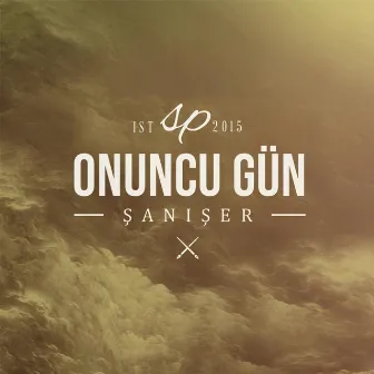 Onuncu Gün by Şanışer