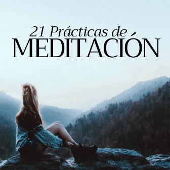 21 Prácticas de Meditación: Sonidos de la Naturaleza y Música Relajante by Alma Inmortal