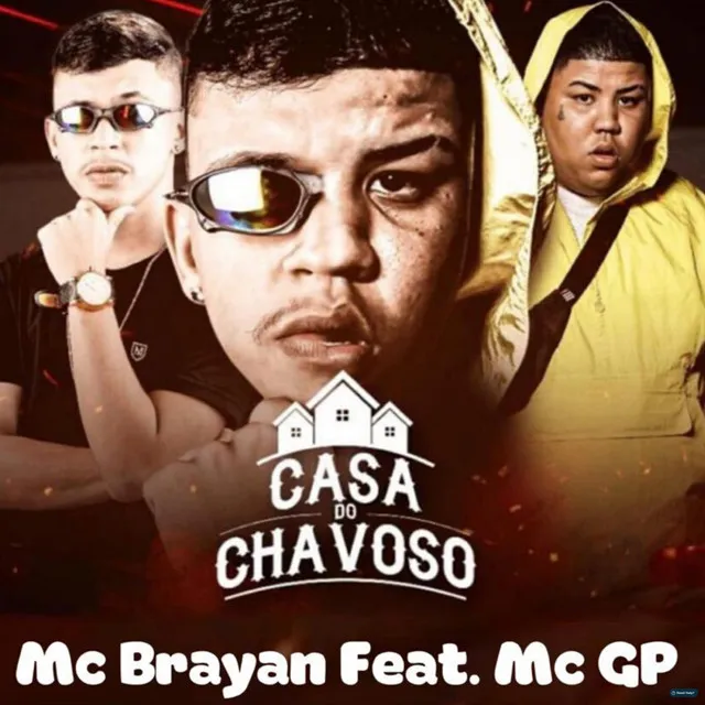 Casa do Chavoso (feat. MC GP)