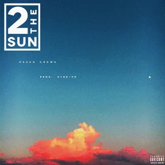 2thesun by Neeko Crowe