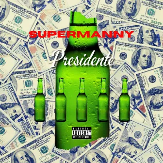 Presidente by Supermanny