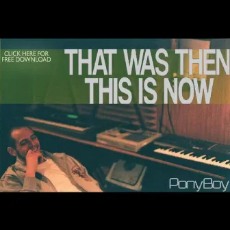 That Was Then by Pony Boy Evans