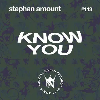 Know You by Stephan Amount