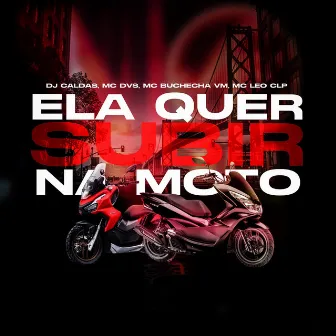 ELA QUER SUBIR NA MOTO by Mc Buchecha VM