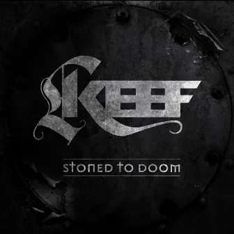 Stoned To Doom by Keef