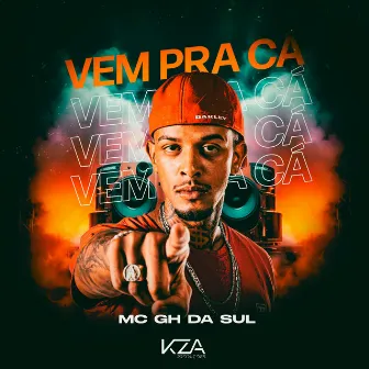 Vem pra Cá by MC GH DA SUL