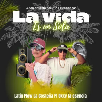 Latín Flow La Costeña & Oxxy la Esencia La Vida es una Sola by Clerymusic