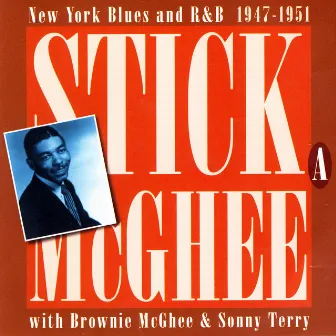 New York Blues & R&B 1947 - 1951 by Stick McGhee